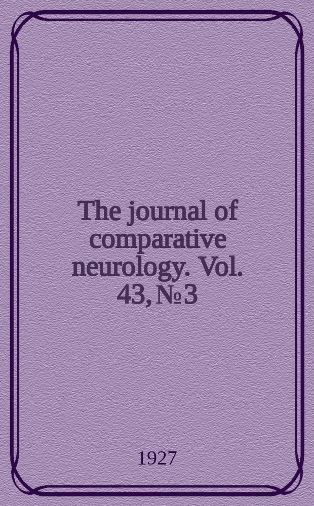 The journal of comparative neurology. Vol. 43, № 3