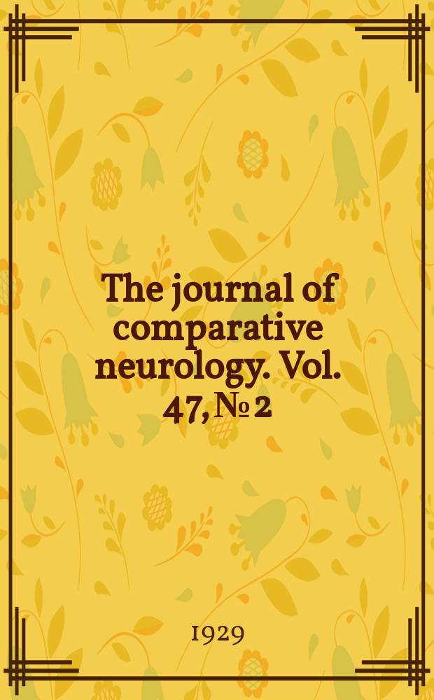 The journal of comparative neurology. Vol. 47, № 2