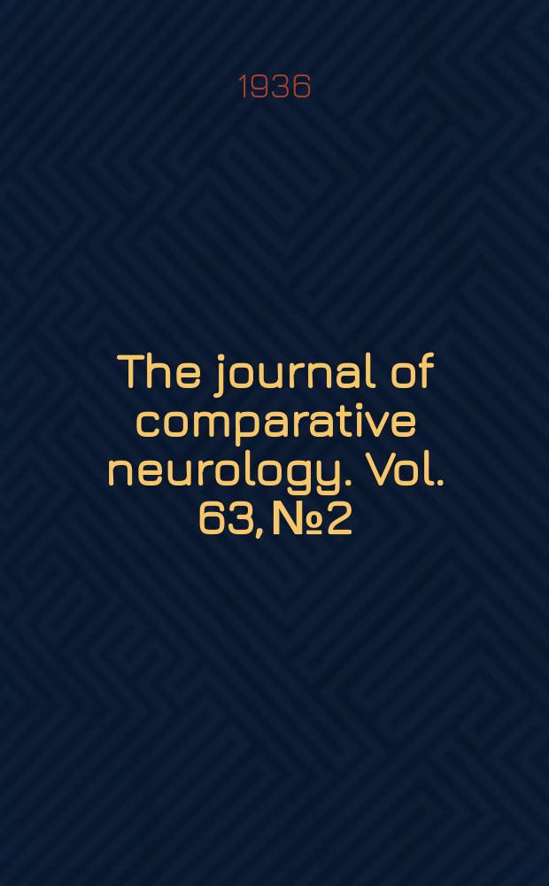 The journal of comparative neurology. Vol. 63, № 2 : 1935/1936