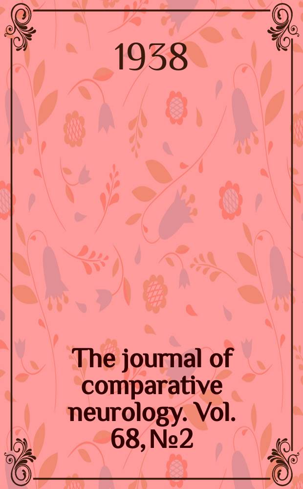 The journal of comparative neurology. Vol. 68, № 2 : 1937/1938