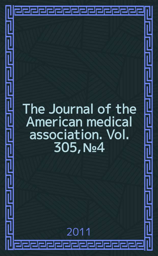 The Journal of the American medical association. Vol. 305, № 4