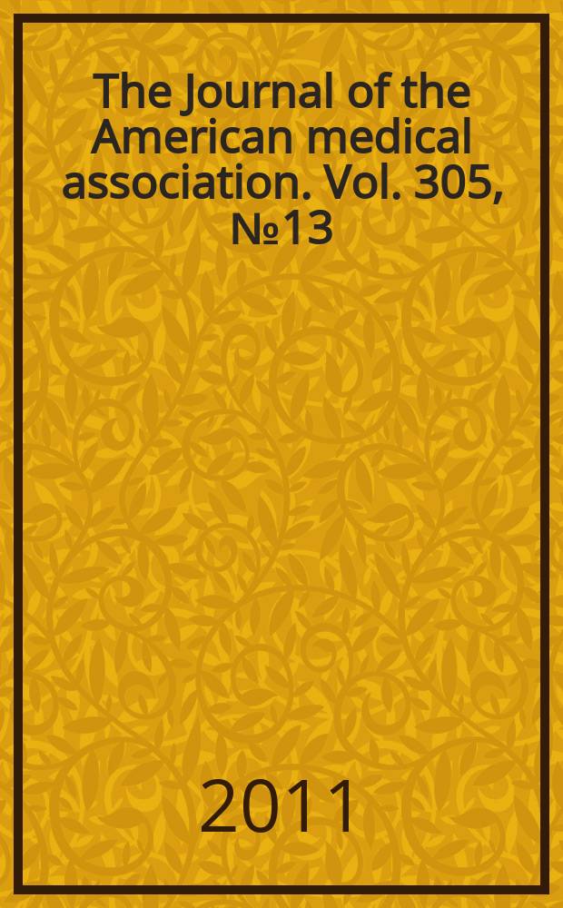 The Journal of the American medical association. Vol. 305, № 13