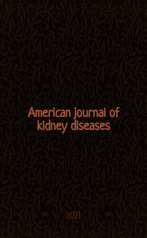 American journal of kidney diseases : The offic. journal of the Nat. kidney foundation. Vol. 58, № 5