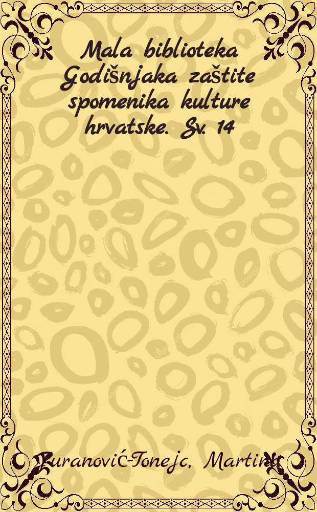 Mala biblioteka Godišnjaka zaštite spomenika kulture hrvatske. Sv. 14 : Putne bilješke Mijata Sabljara = Путевые записки Мията Сабляра