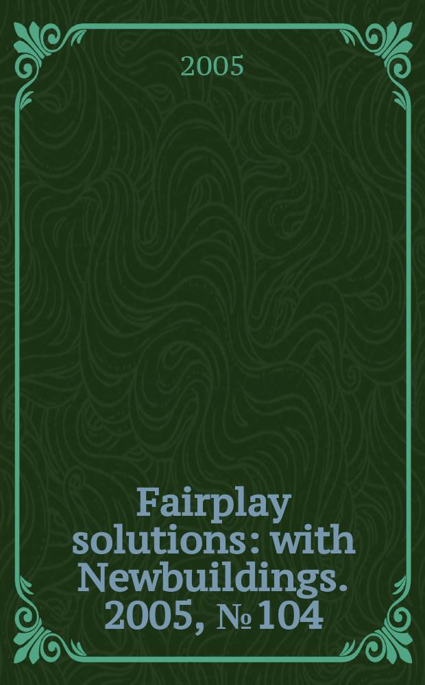 Fairplay solutions : with Newbuildings. 2005, № 104