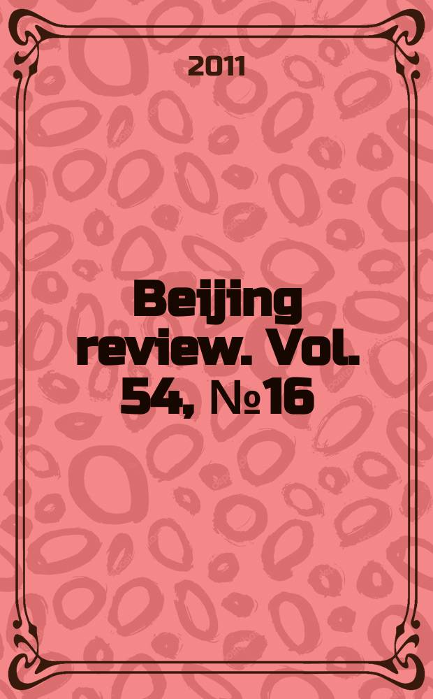 Beijing review. Vol. 54, № 16
