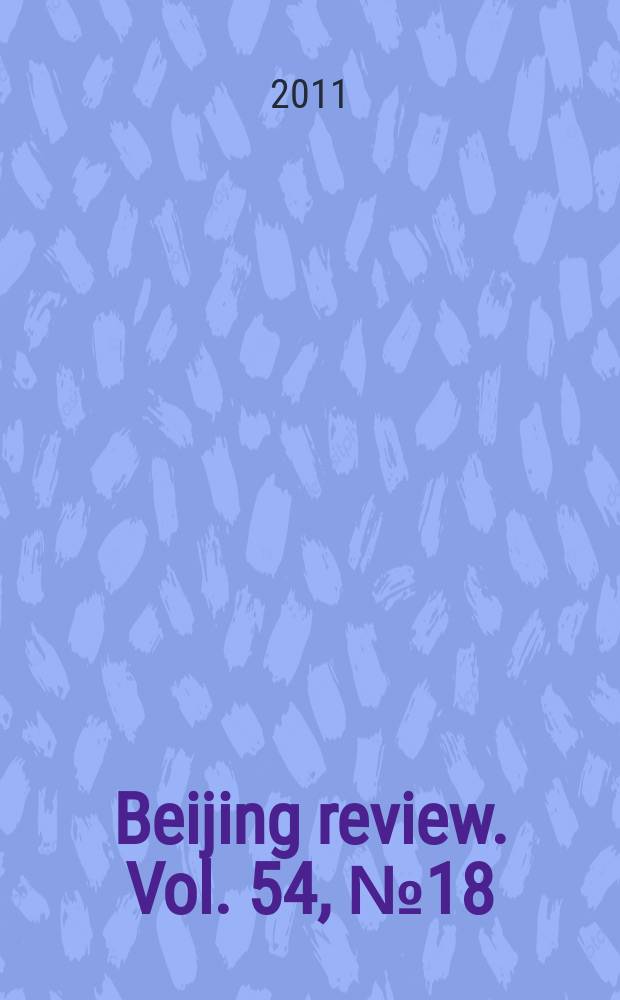Beijing review. Vol. 54, № 18