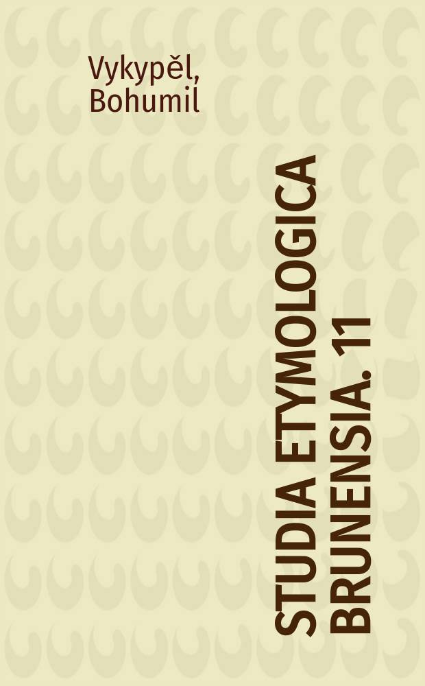 Studia etymologica Brunensia. 11 : Studie k &scaron;lechtick&yacute;m titulům v germ&aacute;nsk&yacute;ch, slovansk&yacute;ch a baltsk&yacute;ch jazyc&iacute;ch : etymologie jako pomocn&aacute; věda historick&aacute; = Изучение дворянских титулов в германских, славянских и балтийских языках: этимология качестве вспомогательного к исторической науке