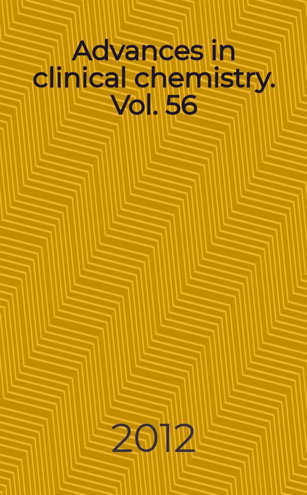 Advances in clinical chemistry. Vol. 56