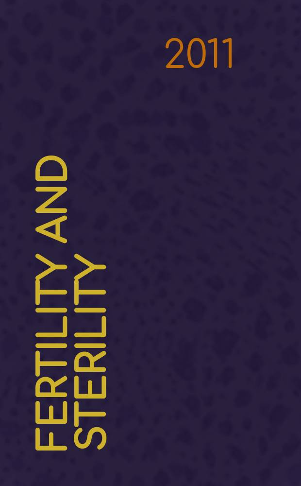 Fertility and sterility : A journal devoted to the clinical aspects of infertility Offic. journal of the American soc. for the study of sterility. Vol. 95, № 8