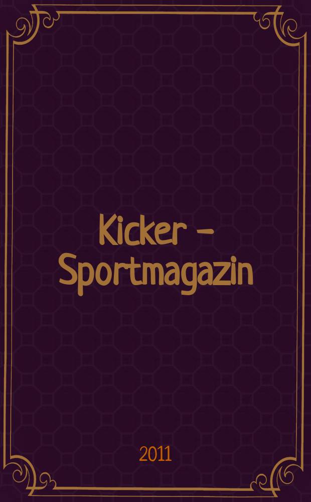 Kicker - Sportmagazin : Deutschlands gr&ouml;sste Sportzeitung. 2011, № 80