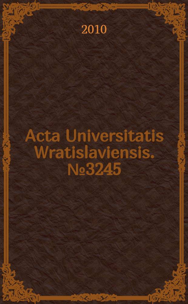 Acta Universitatis Wratislaviensis. № 3245 : Poeci - to są słów malarze... = "Поэты-это слово боли . . ."