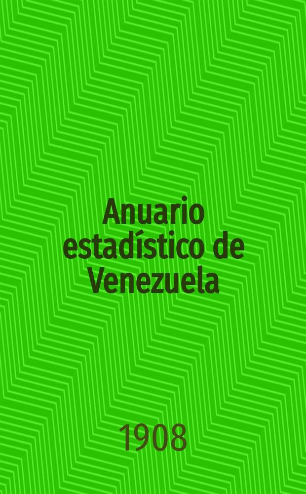 Anuario estadístico de Venezuela = Annuaire statistique du Venezuela = Year Book of Venezuela