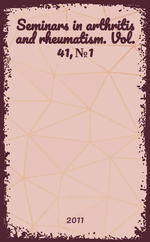 Seminars in arthritis and rheumatism. Vol. 41, №1