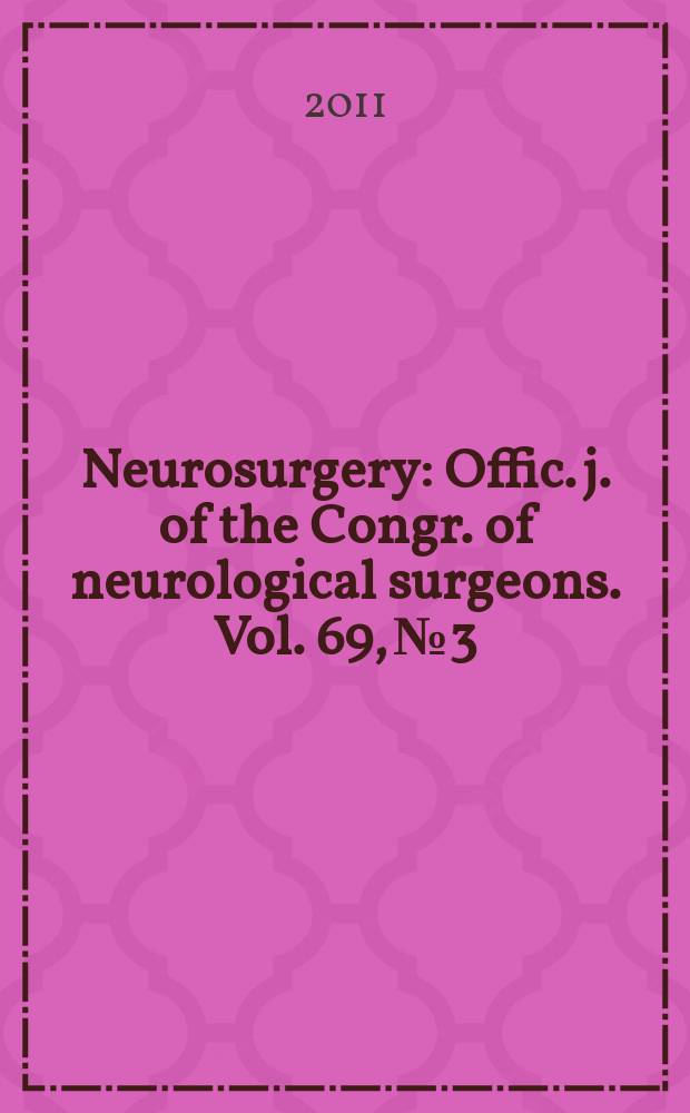 Neurosurgery : Offic. j. of the Congr. of neurological surgeons. Vol. 69, № 3