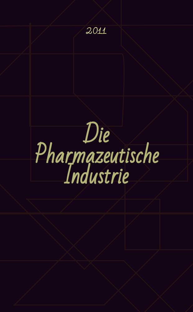 Die Pharmazeutische Industrie : Veröffentlichungen über alle Fragen der Herstellung und des Vertriebs pharmazeutischen Erzeugnisse Mitteilungsorgan des Bundesverbandes der Pharmazeutischen Industrie e. V. zu Frankfurt am Mein. Bd. 73, H. 8