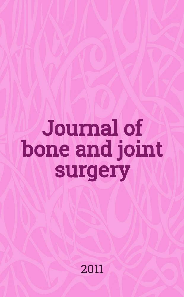 Journal of bone and joint surgery : The off. publ. of the American orthopaedic association the British orthopaedic surgeons. Vol. 93A, № 2