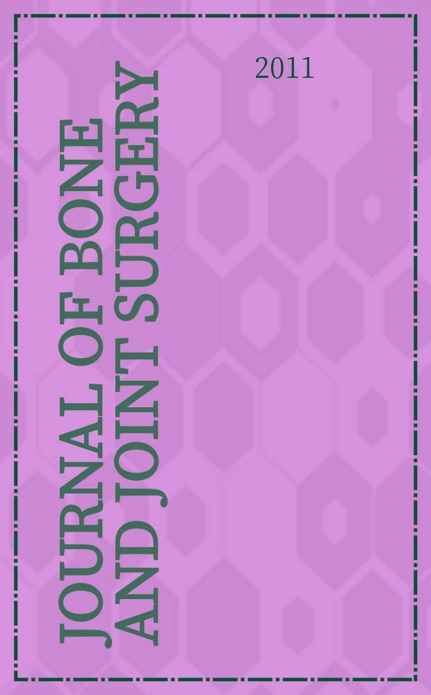 Journal of bone and joint surgery : The off. publ. of the American orthopaedic association the British orthopaedic surgeons. Vol. 93A, № 10