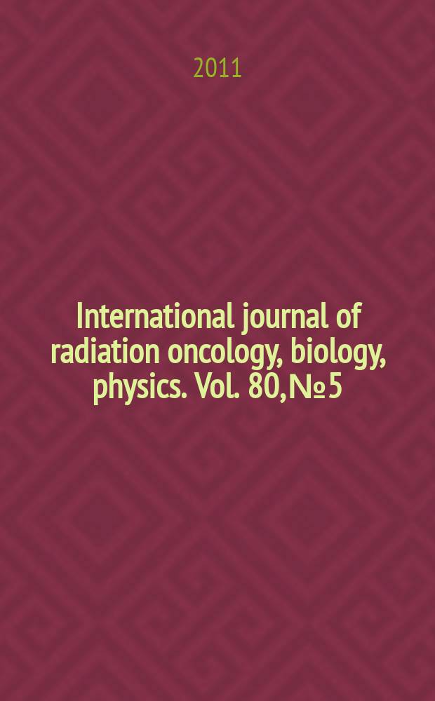 International journal of radiation oncology, biology, physics. Vol. 80, № 5