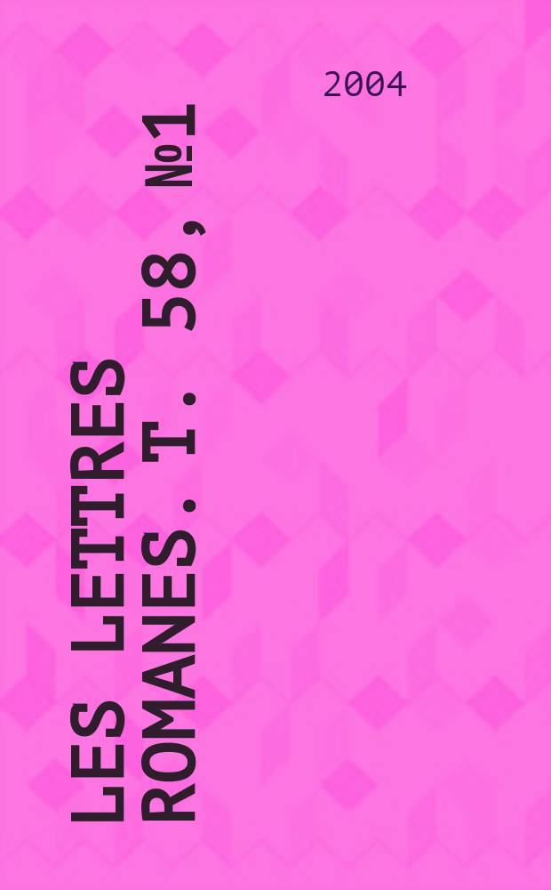 Les Lettres romanes. T. 58, № 1/2