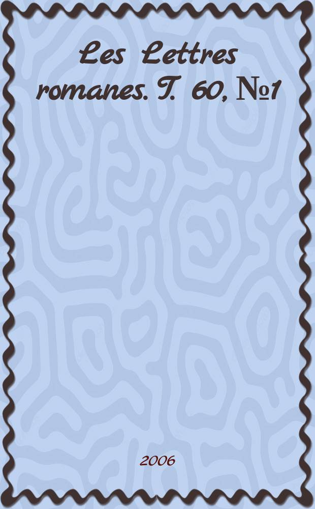 Les Lettres romanes. T. 60, № 1/2