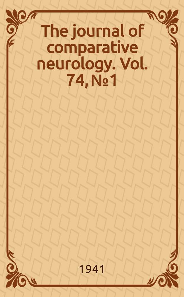 The journal of comparative neurology. Vol. 74, № 1