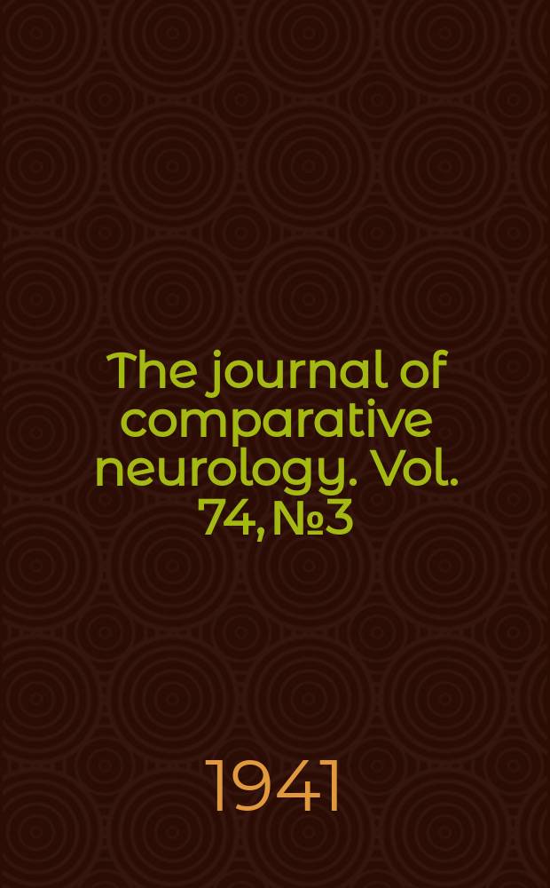 The journal of comparative neurology. Vol. 74, № 3