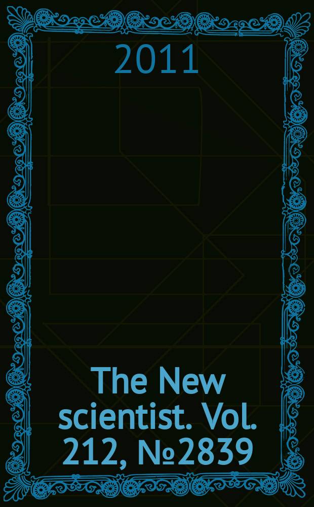 The New scientist. Vol. 212, № 2839