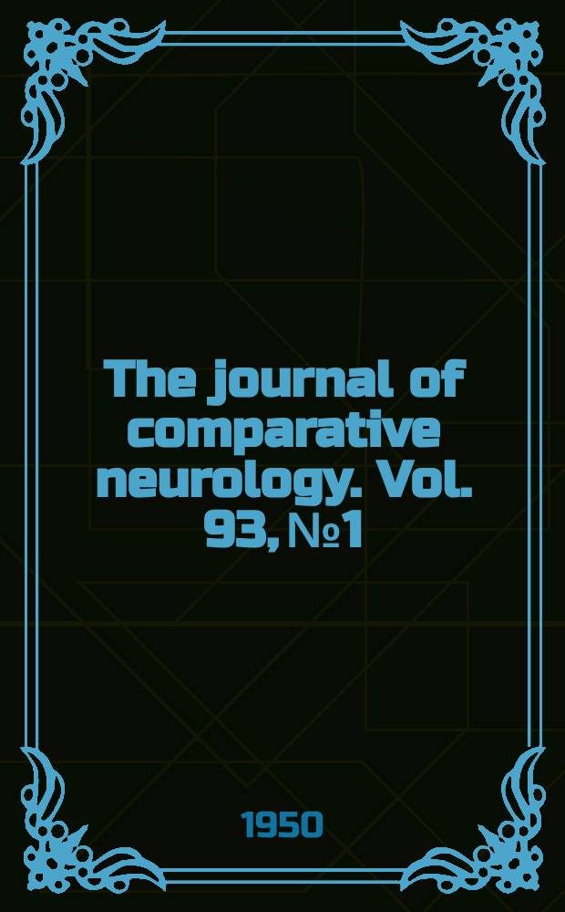 The journal of comparative neurology. Vol. 93, № 1