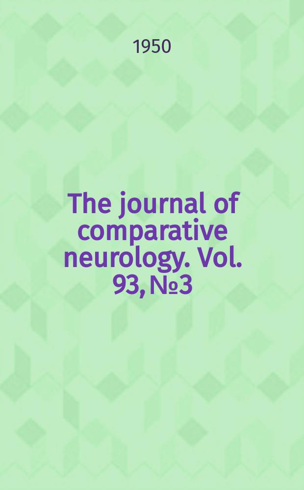The journal of comparative neurology. Vol. 93, № 3
