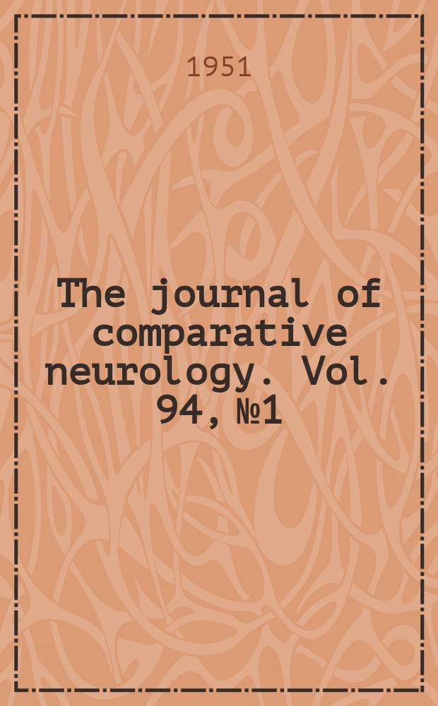 The journal of comparative neurology. Vol. 94, № 1