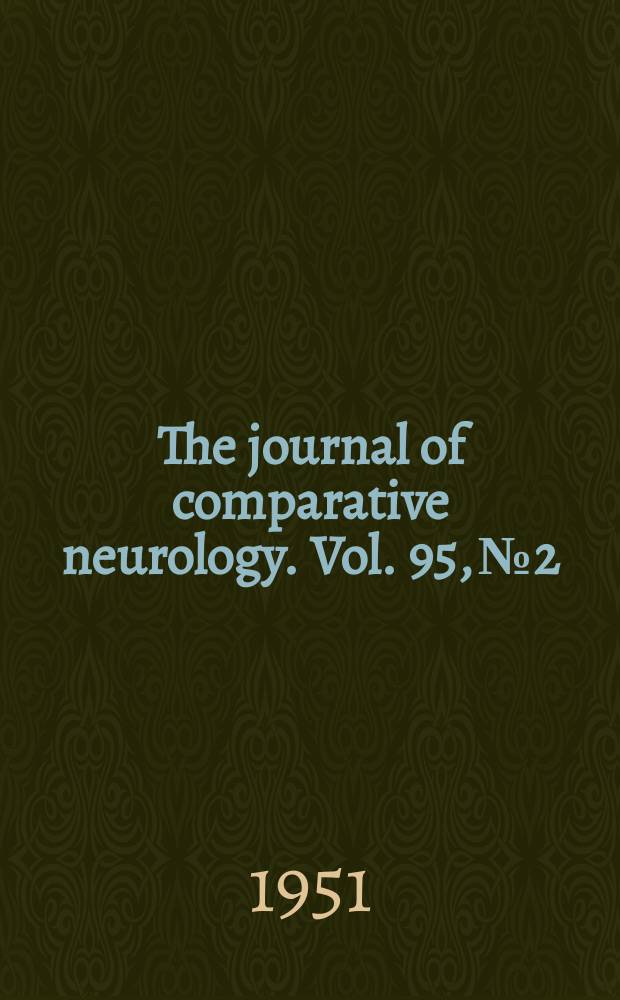 The journal of comparative neurology. Vol. 95, № 2
