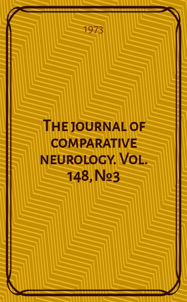 The journal of comparative neurology. Vol. 148, № 3