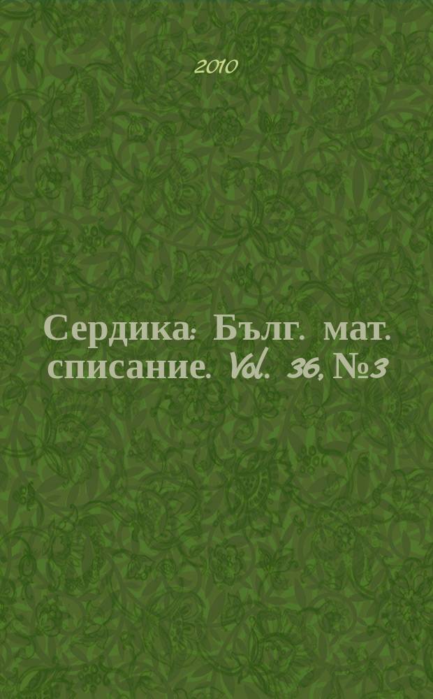 Сердика : Бълг. мат. списание. Vol. 36, № 3