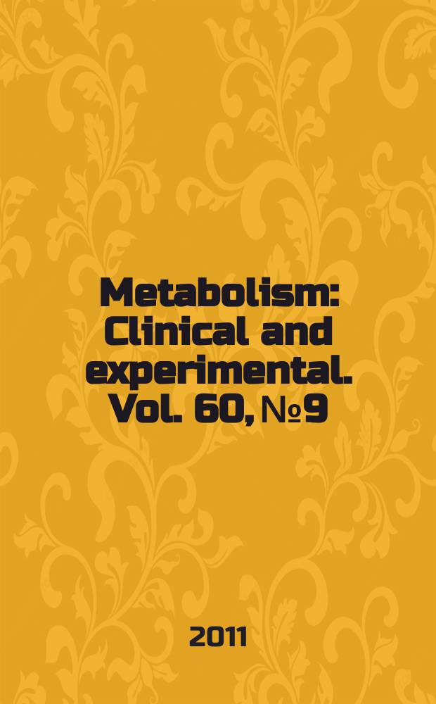 Metabolism : Clinical and experimental. Vol. 60, № 9