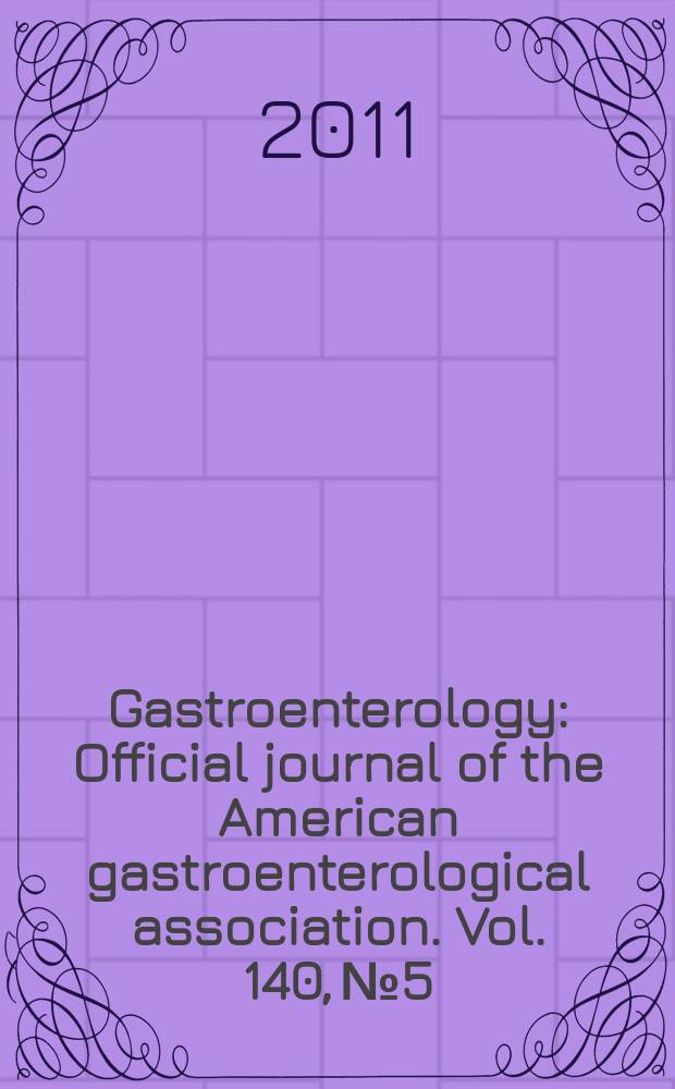 Gastroenterology : Official journal of the American gastroenterological association. Vol. 140, № 5