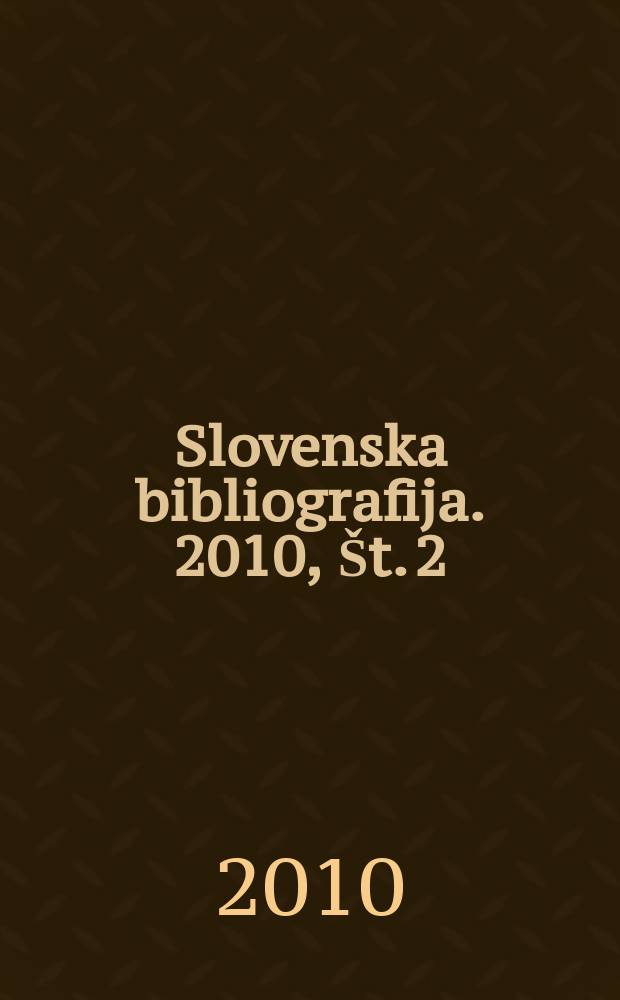 Slovenska bibliografija. 2010, Št. 2