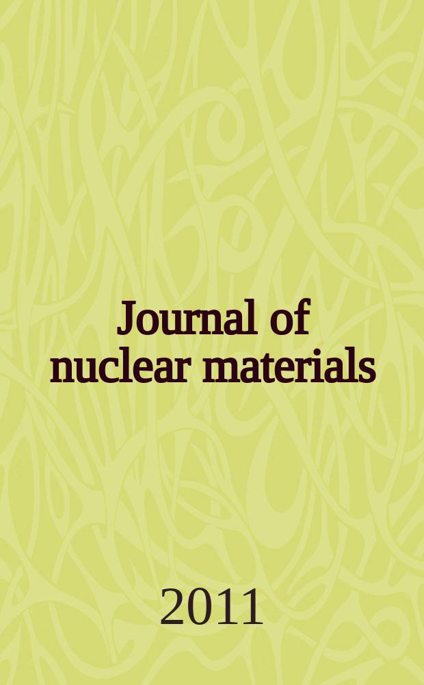 Journal of nuclear materials : A journal on metallurgy, ceramics and solid state physics in the nuclear energy industry. Vol. 416, № 1/2
