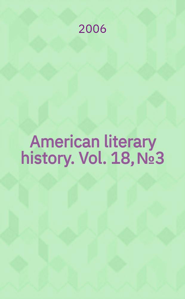 American literary history. Vol. 18, № 3