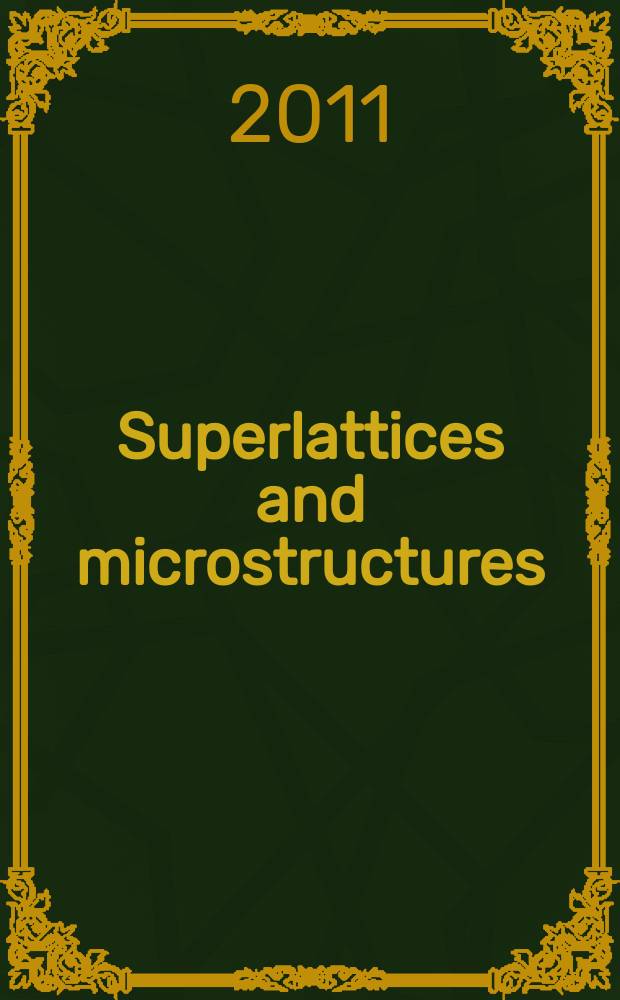 Superlattices and microstructures : A journal devoted to the science and technology of synthetic microstructures, microdevices, surfaces a. interfaces. Vol. 50, № 4