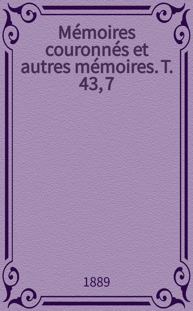 Mémoires couronnés et autres mémoires. T. 43, 7 : Note sur les fermentations visqueuses