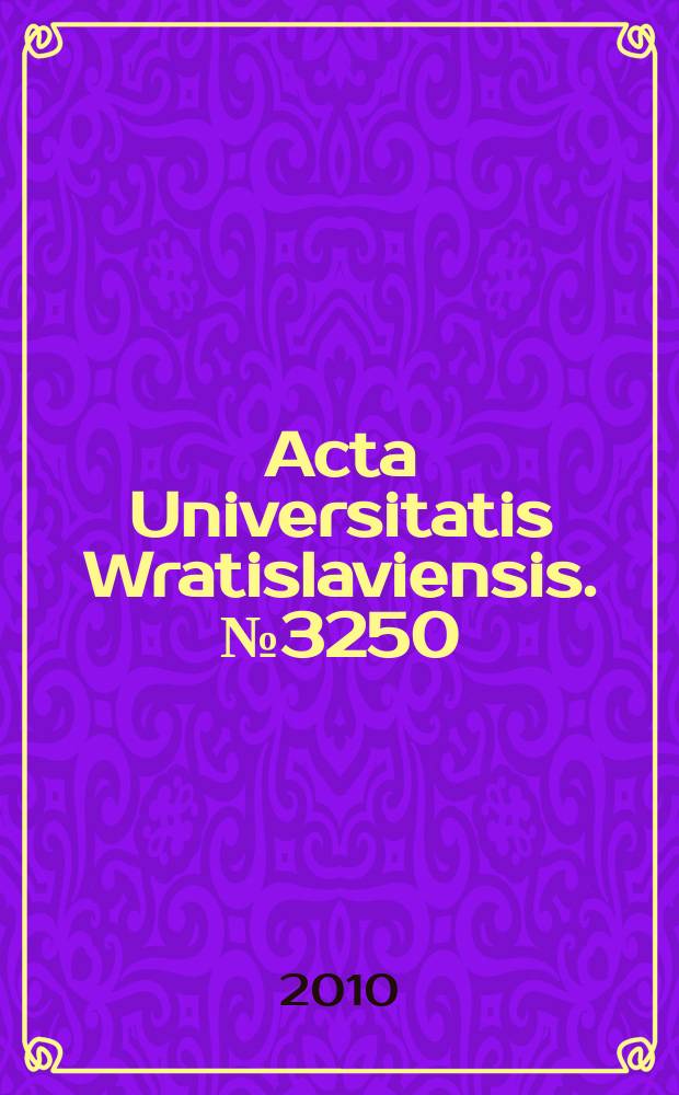 Acta Universitatis Wratislaviensis. № 3250 : Współczesne sądownictwo międzynarodowe = Международное судопроизводство