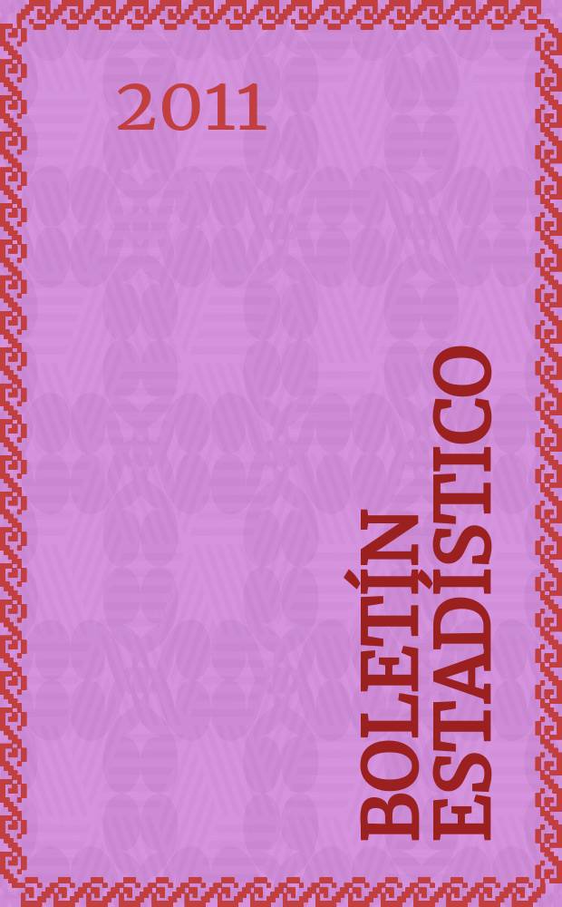 Boletín estadístico : Publicación a cargo de la Gerencia de investigaciones económicas. A. 52 2011, № 10