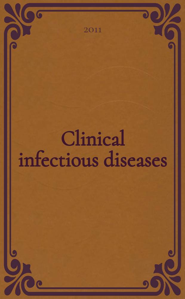 Clinical infectious diseases : (formerly Reviews of infectious diseases) An offic. publ. of the Infectious diseases soc. of America. Vol. 53, № 7