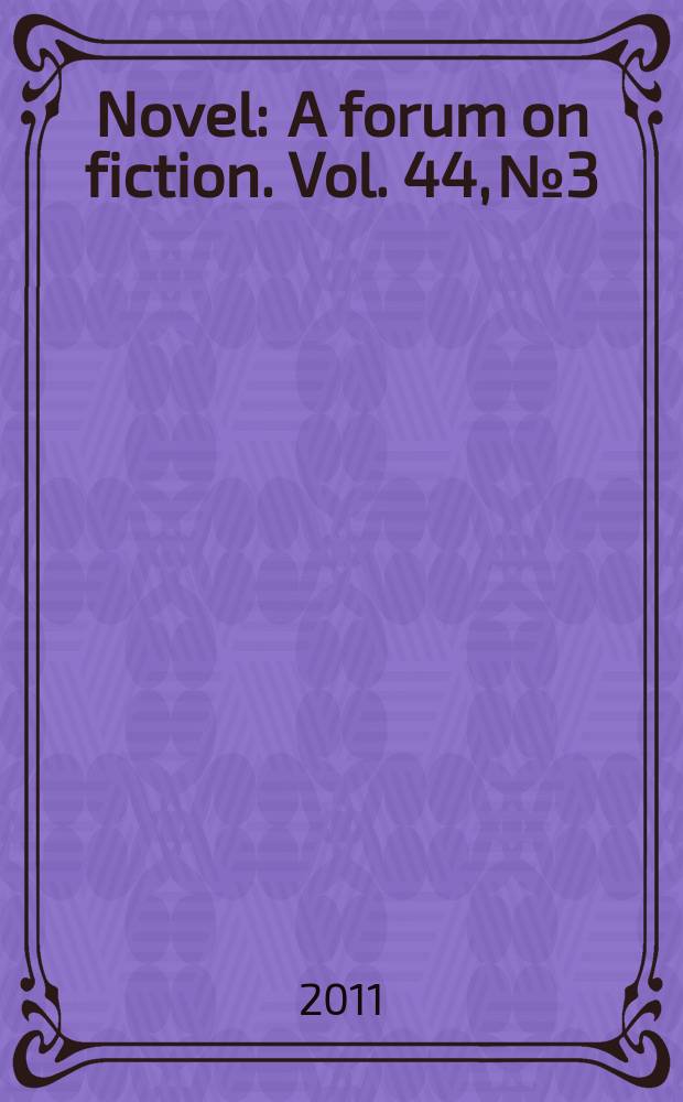 Novel : A forum on fiction. Vol. 44, № 3