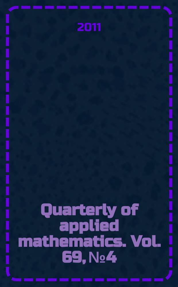 Quarterly of applied mathematics. Vol. 69, № 4