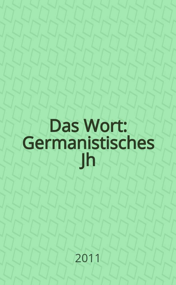 Das Wort : Germanistisches Jh