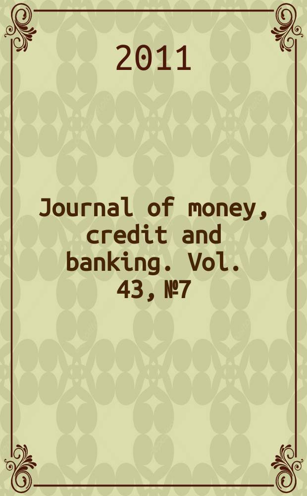Journal of money, credit and banking. Vol. 43, № 7