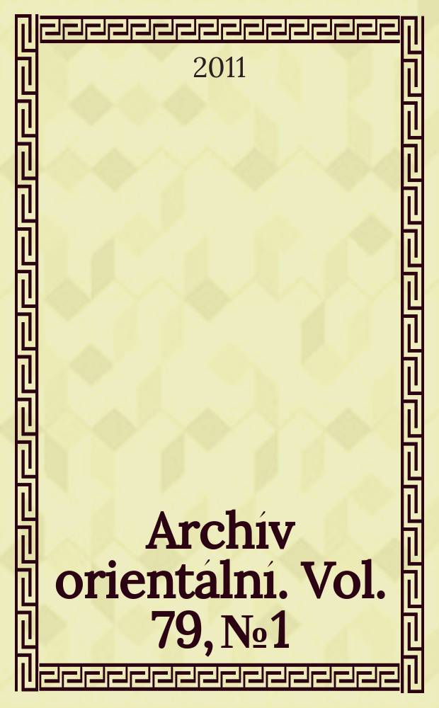 Arch&iacute;v orient&aacute;ln&iacute;. Vol. 79, № 1