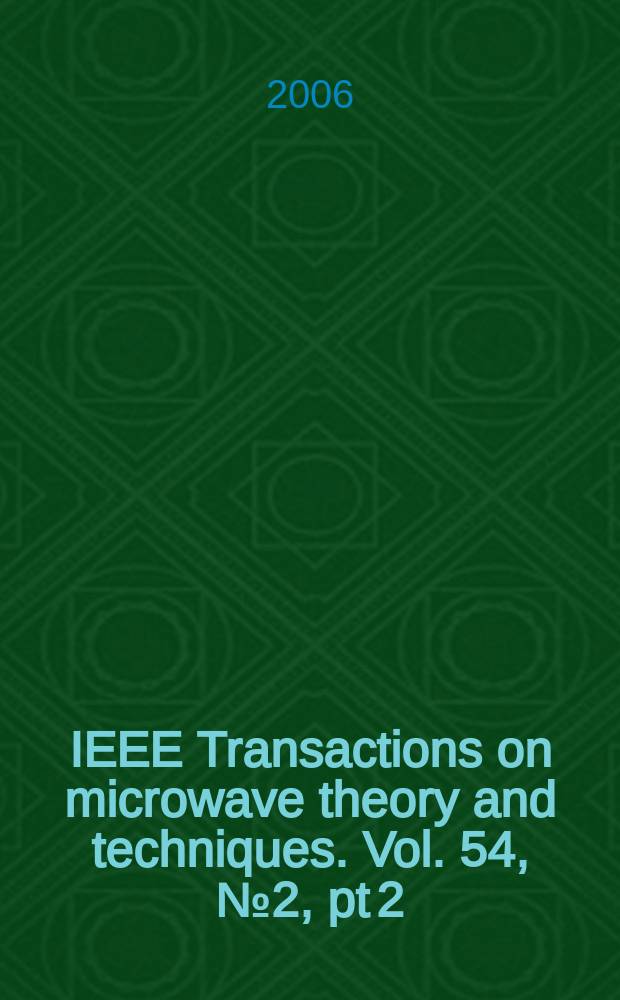 IEEE Transactions on microwave theory and techniques. Vol. 54, № 2, pt 2